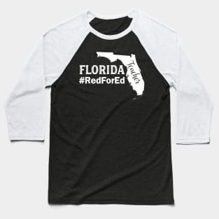 Florida Shirt Red For Ed Support Teacher Protest Tshirts Baseball T-Shirt